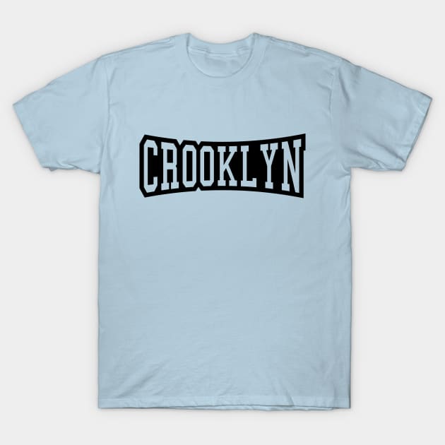 CROOKLYN T-Shirt by forgottentongues